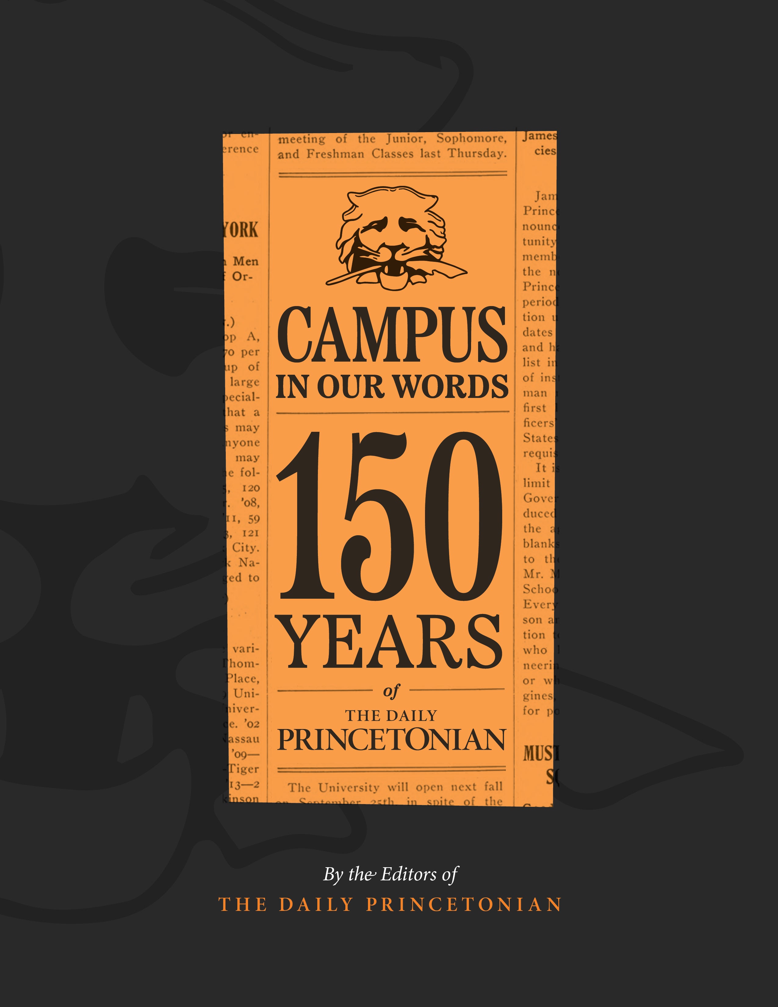 Campus in Our Words: 150 Years of The Daily Princetonian